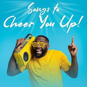 “Songs to Cheer You Up!”的封面