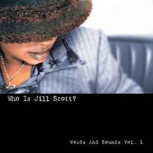 Image for 'Who Is Jill Scott?: Words and Sounds, Vol. 1'