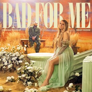 “Bad For Me (feat. Teddy Swims)”的封面