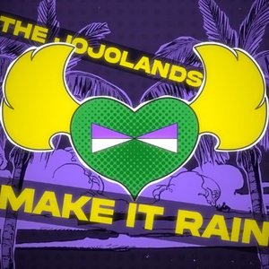 Immagine per 'The JOJOLANDS OP: Make It Rain'