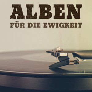 Image for 'Alben für die Ewigkeit'