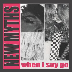 Image for 'When I Say Go'