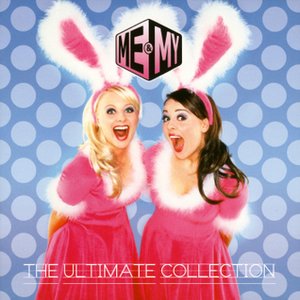 Image for 'Me & My The Ultimate Collection'