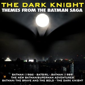 Image for 'The Dark Knight: Themes From The Batman Saga'