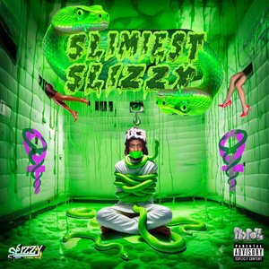 “Slimiest Slizzy”的封面