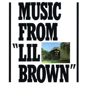 Image for 'Music From “Lil Brown” - Remastered'