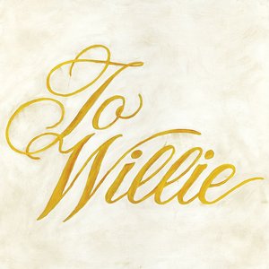 Image for 'To Willie'