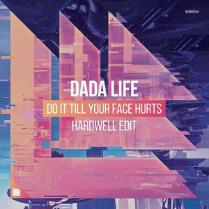 “Do It Till Your Face Hurts (Hardwell Edit)”的封面