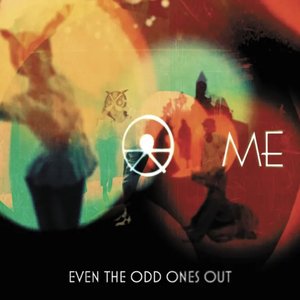 Image for 'Even The Odd Ones Out'