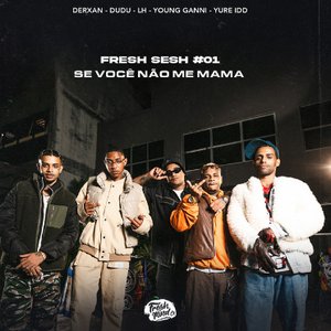 “Fresh Sesh #01 - Se você não me mama”的封面