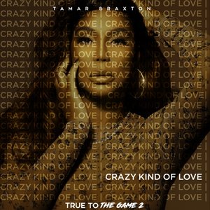 Изображение для 'Crazy Kind of Love (From "True to the Game 2")'