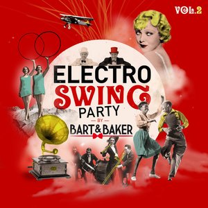 “Electro Swing Party by Bart&Baker, Vol. 2”的封面
