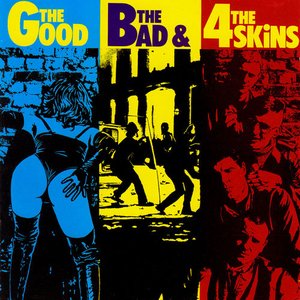 Image for 'The Good, The Bad & The 4-Skins'