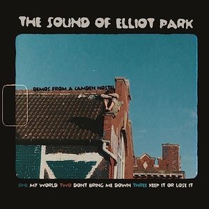 Imagem de 'The Sound of Elliot Park (demos from a camden hostel)'