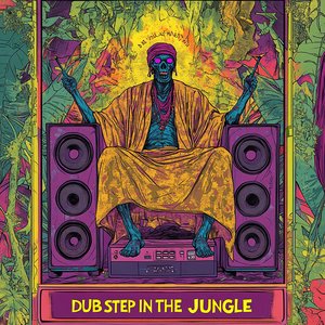 Изображение для 'Dubstep In The Jungle'
