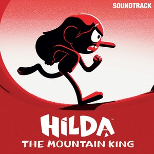 Image for 'Hilda and the Mountain King (Original Motion Picture Soundtrack)'