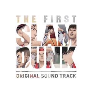 Immagine per '"THE FIRST SLAM DUNK" (Original Motion Picture Soundtrack)'