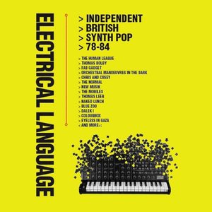 “Electrical Language: Independent British Synth Pop 78-84”的封面