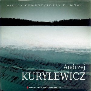 Image pour 'Wielcy Kompozytorzy Filmowi: Andrzej Kurylewicz'