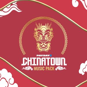 Image for 'PAYDAY 2: Chinatown Music Pack'