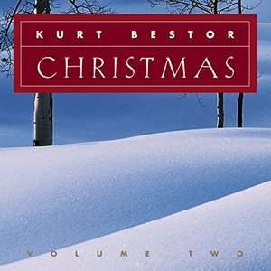 Изображение для 'Kurt Bestor Christmas, Vol. 2'