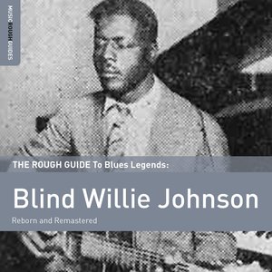 Image for 'Rough Guide to Blind Willie Johnson'