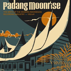 Изображение для 'Padang Moonrise: The Birth of the Modern Indonesian Recording Industry (1955-69)'