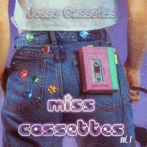 Image for 'Miss Cassettes, Vol. 1'