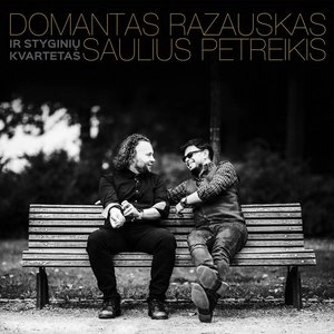 Image for 'Domantas Razauskas ir Saulius Petreikis su Styginiu Kvartetu'