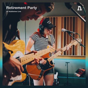 Retirement Party on Audiotree Live