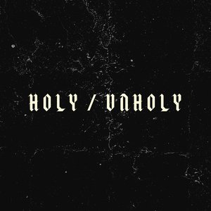 Image for 'Holy / Unholy'