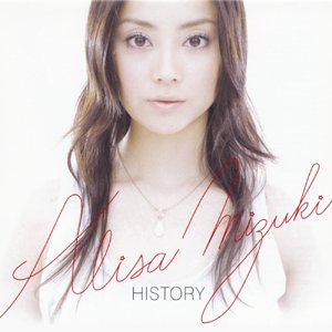 Image for 'HISTORY～ALISA MIZUKI COMPLETE SINGLE COLLECTION～'