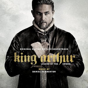 Image for 'King Arthur: Legend of the Sword - Original Motion Picture Soundtrack'