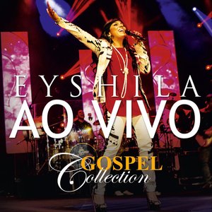 Изображение для 'Eyshila - Gospel Collection Ao Vivo'