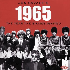 Bild för 'Jon Savage's 1965: Year the 60s Ignited'