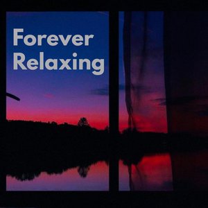 Изображение для 'Forever Relaxing'