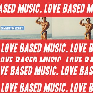 Image for 'LOVE BASED MUSIC.'