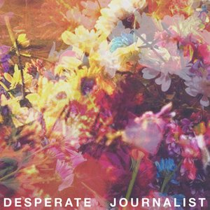 Image for 'Desperate Journalist'