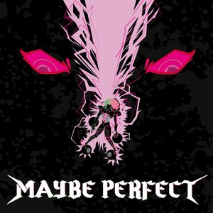 'MAYBE PERFECT'の画像
