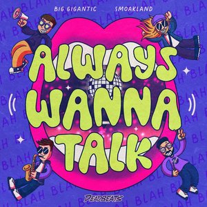 Image for 'Always Wanna Talk'