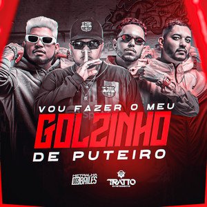 Image for 'Vou Fazer Meu Golzinho de Puteiro'