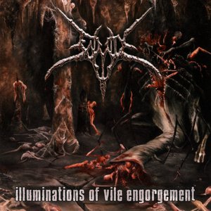 Imagen de 'Illuminations of Vile Engorgement'