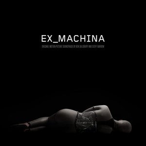 'Ex Machina (Original Motion Picture Soundtrack)' için resim