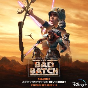 Image for 'Star Wars: The Bad Batch – Season 2: Vol. 2 (Episodes 9-16) [Original Soundtrack]'