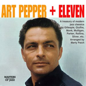 Image for 'Art Pepper + Eleven: Modern Jazz Classics'