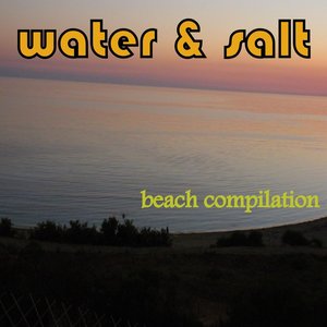 Image for 'Water & Salt: Beach Compilation'