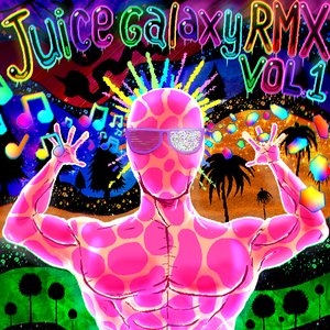 “Juice Galaxy RMX, Vol. 1”的封面