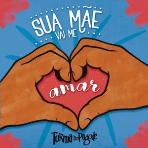 Image for 'Sua Mãe Vai Me Amar'