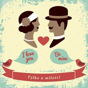 'Tylko o Miłości' için resim