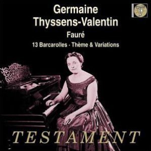 Immagine per 'Fauré: Complete Piano Works by Germaine Thyssens-Valentin (Remastered 2023)'